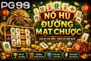 Nổ hũ đường mạt chược